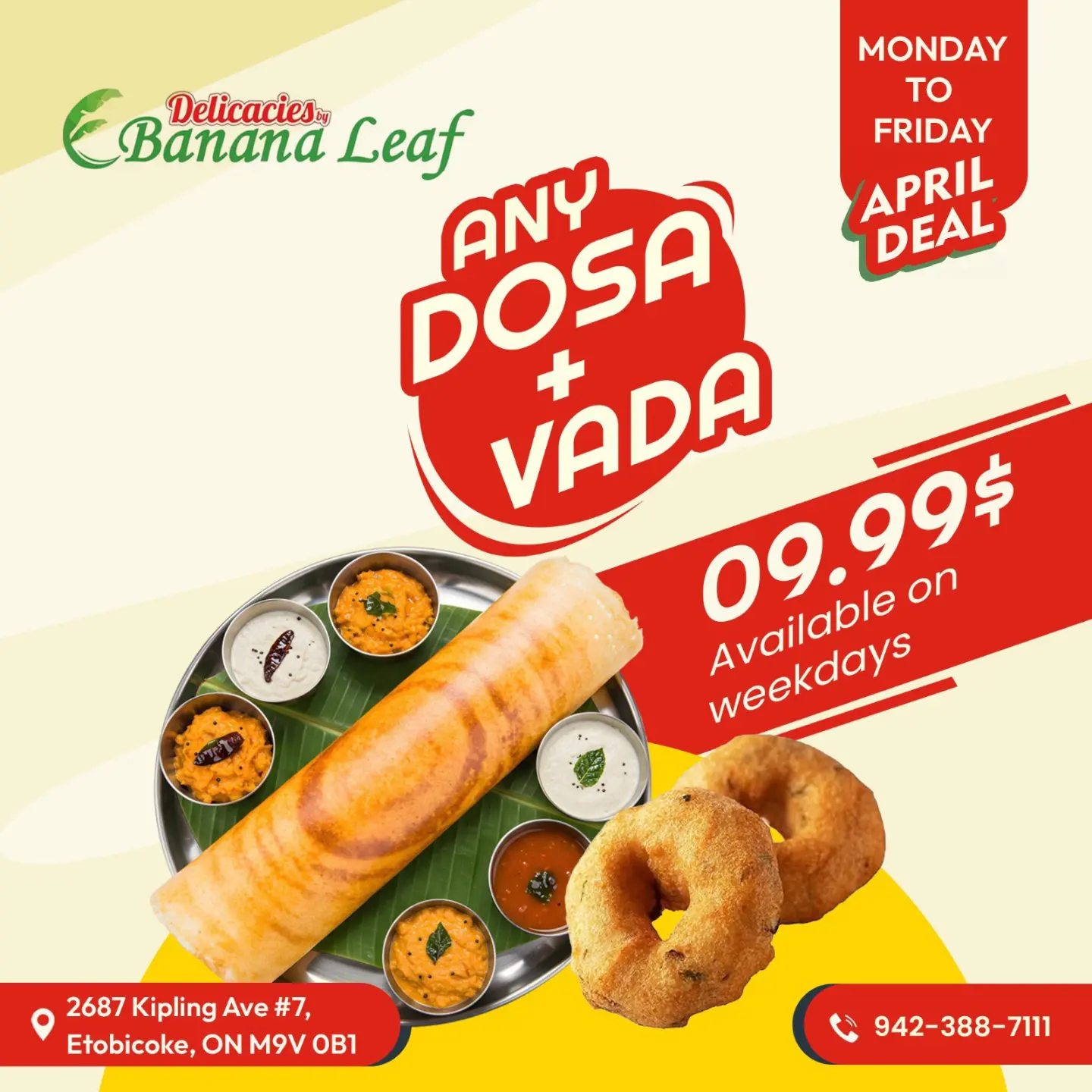 “Etobicoke’s Best Weekday Deal is Here – any veg Dosa +1 Vad